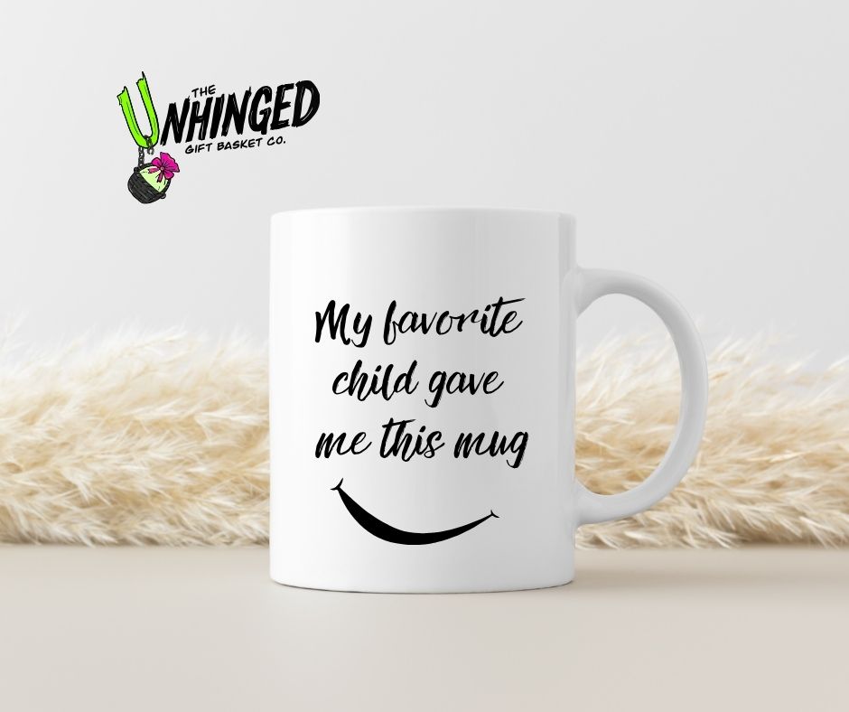 My Favorite Child Gave Me This Mug. 15oz Mug