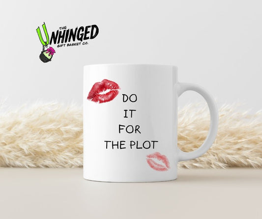 Do It For The Plot. 15oz Mug