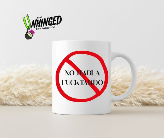 No Habla Fucktardo. 15oz Mug