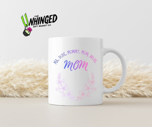 Ma. Dude Mommy. Mom, Bruh. 15oz Mug